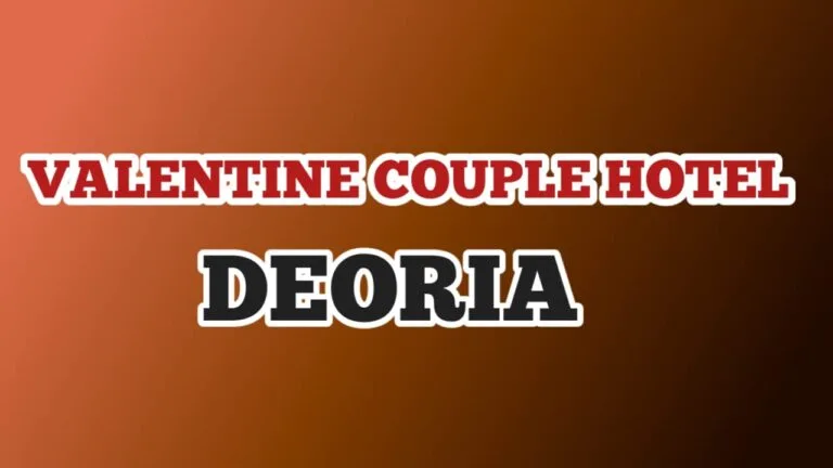 Valentine Couple Hotel in Deoria