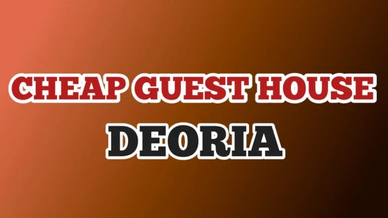 Best Cheap Guest House in Deoria