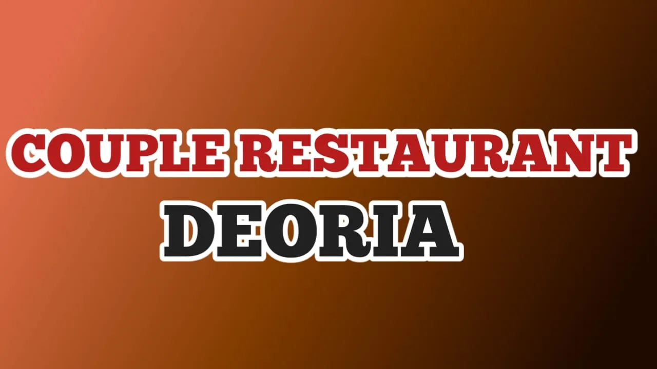 Best Couple Restaurant Near New Colony Deoria