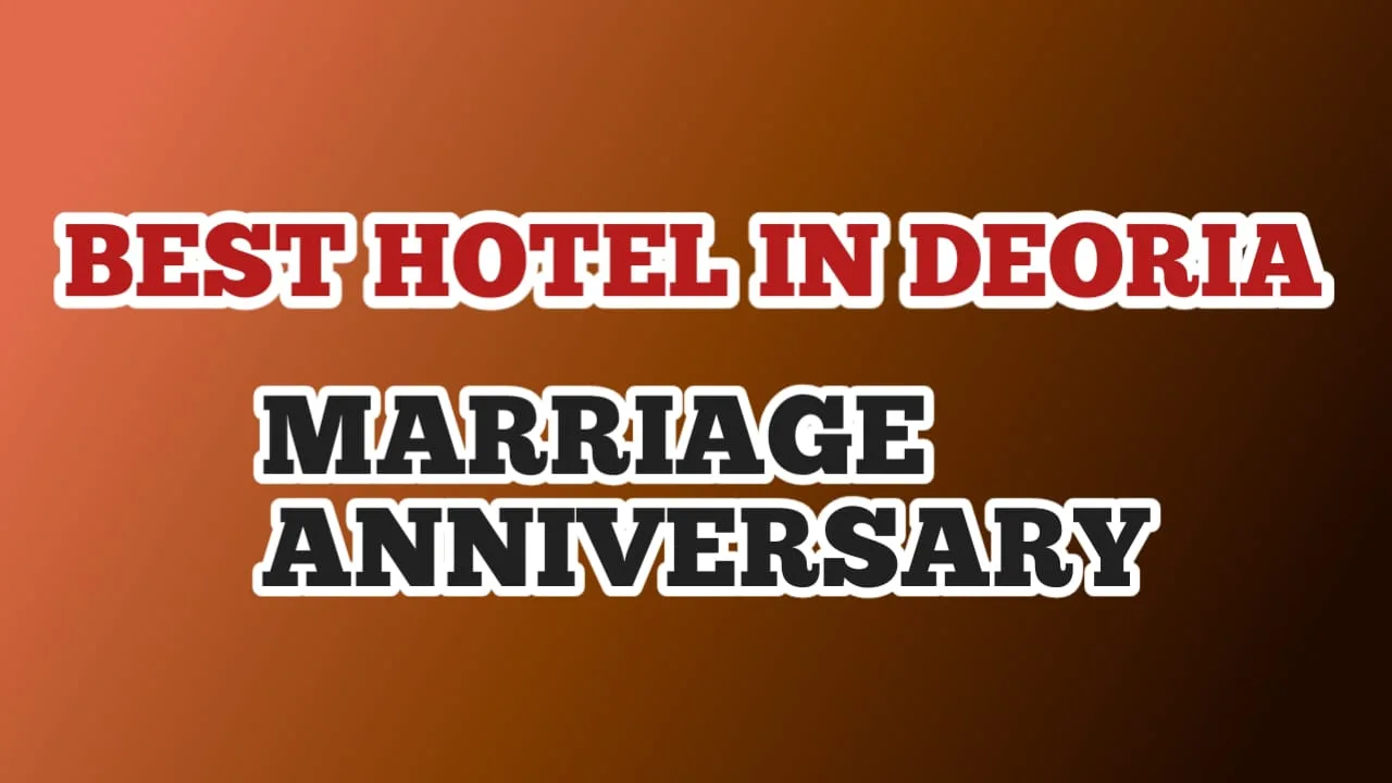 Best Deoria Hotel Room for Anniversary Celebration